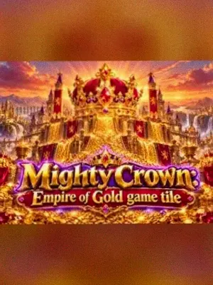 Mighty Crown: Empire of Gold at Run4Win